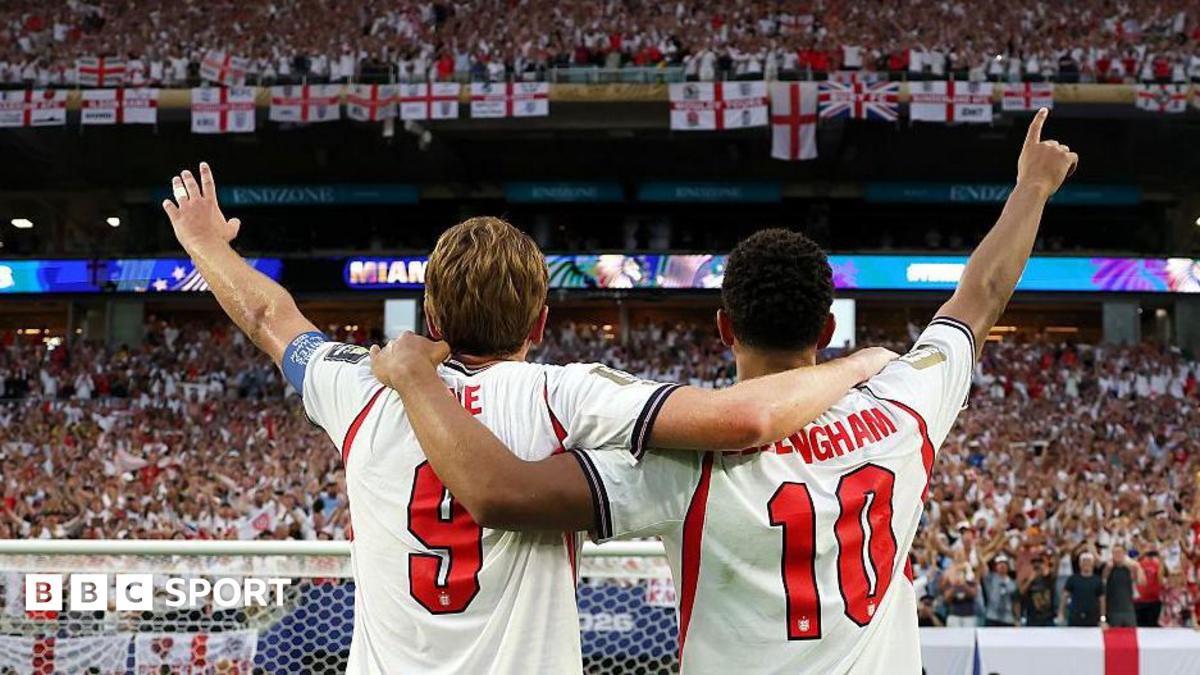 2026年世界杯:英格兰正处于前所未有的时代 - 享受这一切